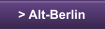 > Alt-Berlin