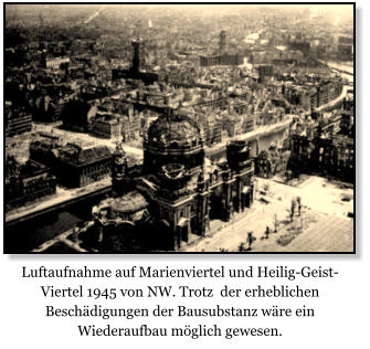 Marienviertel und Heilig-Geist-Viertel, Luftaufnahme, 1945