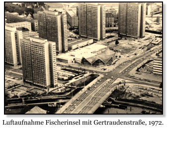 Luftaufnahme Fischerinsel mit Getraudenstrae, 1972