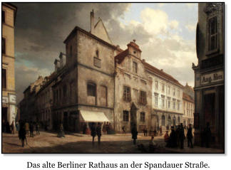 Das alte Berliner Rathaus an der Spandauer Strae.