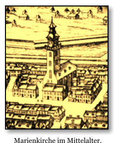 Marienkriche im Mittelalter