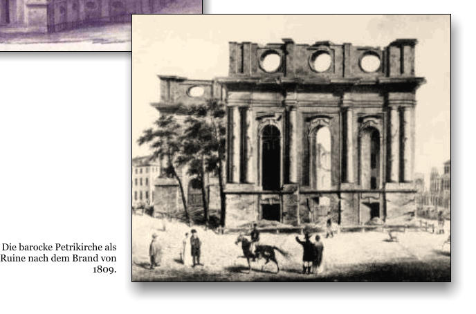 Die barocke Petrikirche als Ruine nach dem Brand von 1809.