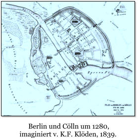 Berlin und Clln um 1280, imaginiert v. K.F. Klden, 1839.